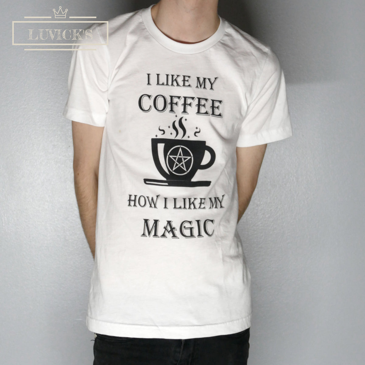 I Like My Coffee How I Like My Magic - Short-Sleeve Unisex T-Shirt