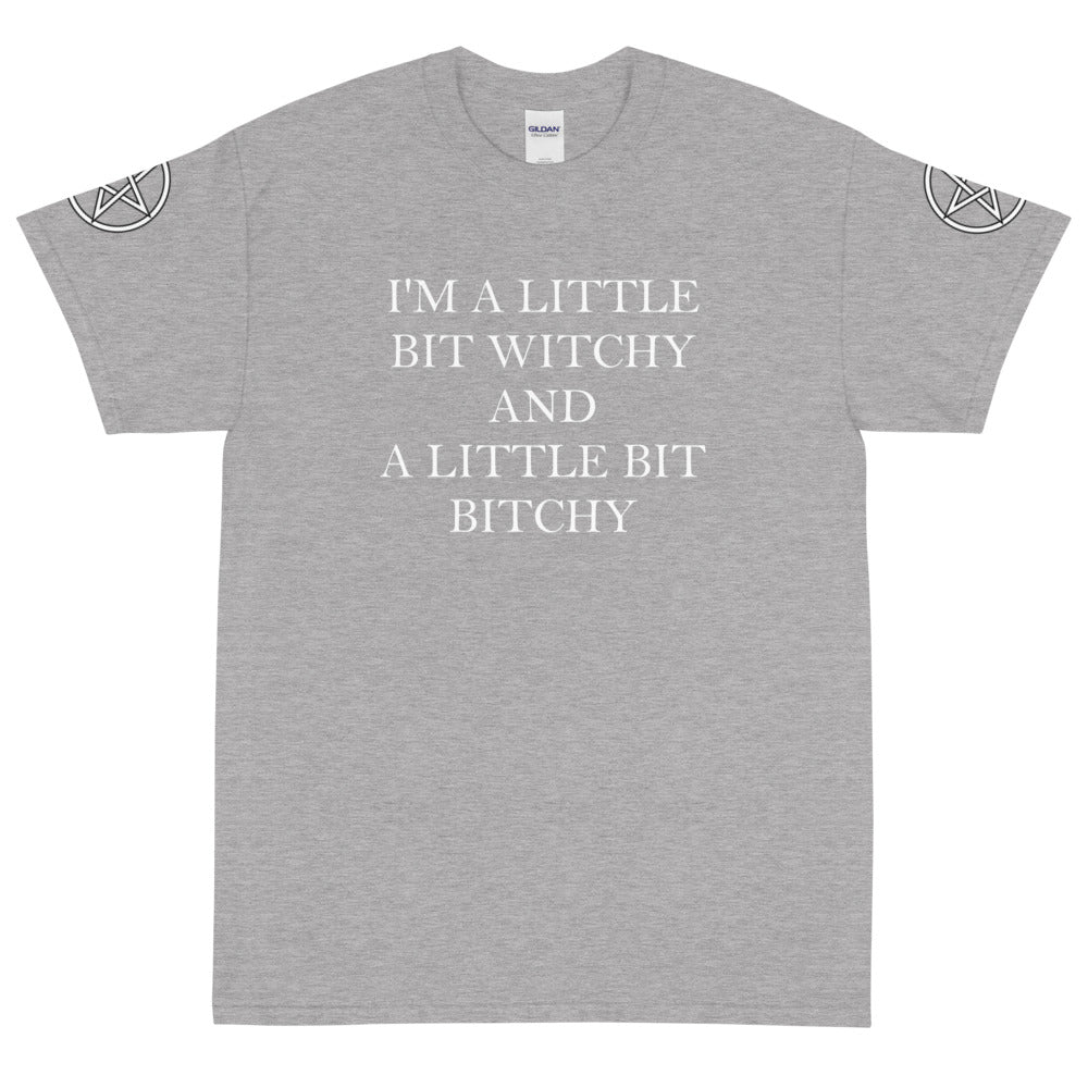 Little Bit Witchy And A Little Bit B****y - Short Sleeve T-Shirt Unisex