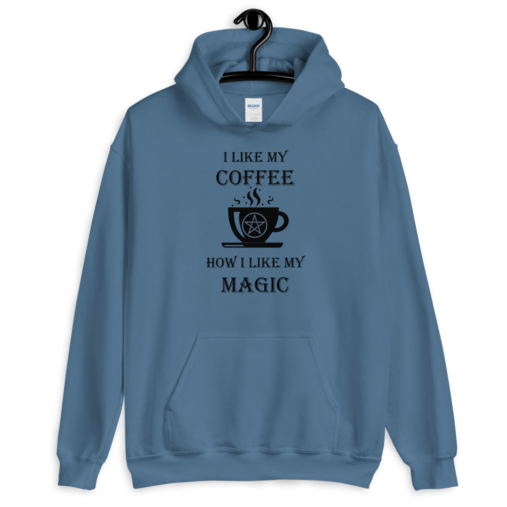 I Like My Coffee How I Like My Magic - Unisex Pullover Hoodie