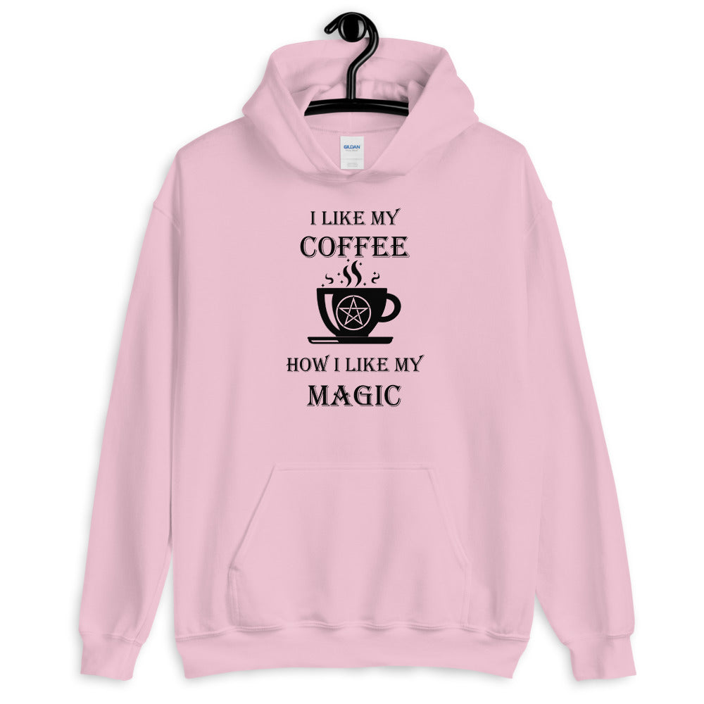 I Like My Coffee How I Like My Magic - Unisex Pullover Hoodie