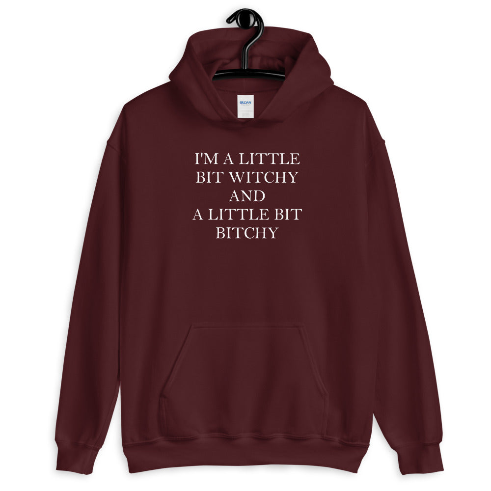 I'm A Little Bit Witchy And A Little Bit Bitchy - Unisex Pullover Hoodie