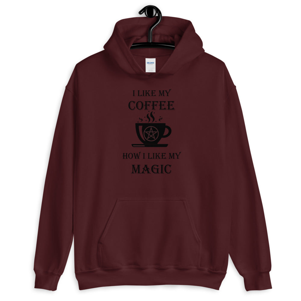 I Like My Coffee How I Like My Magic - Unisex Pullover Hoodie