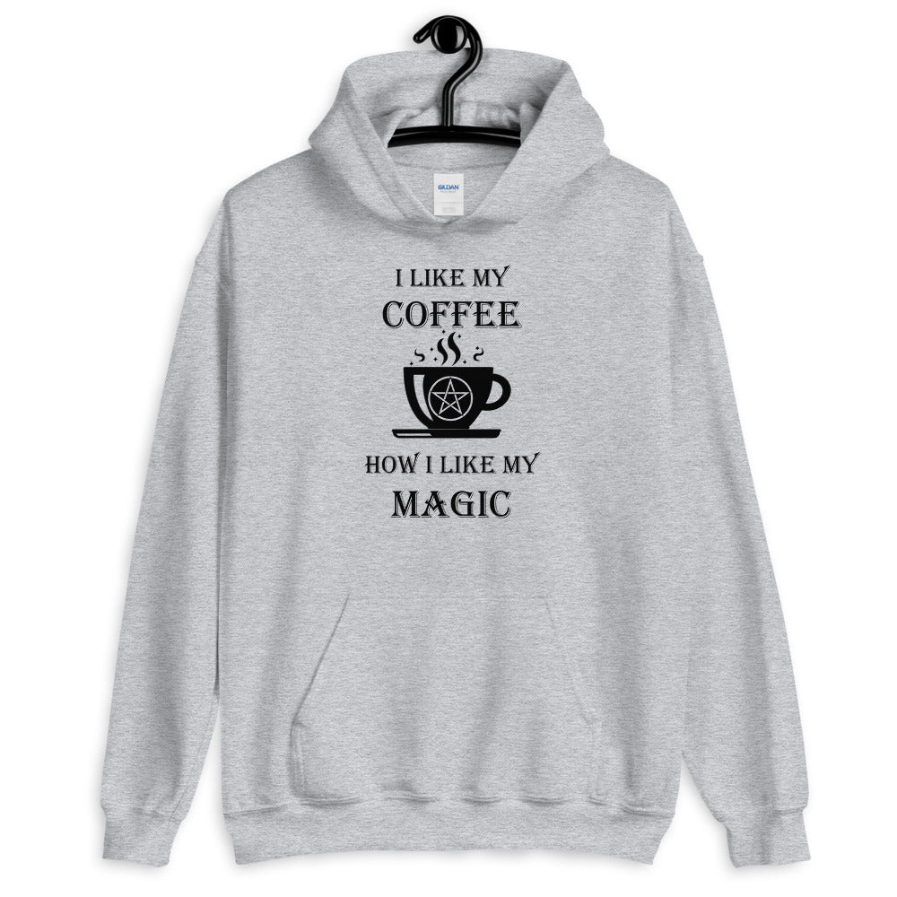 I Like My Coffee How I Like My Magic - Unisex Pullover Hoodie