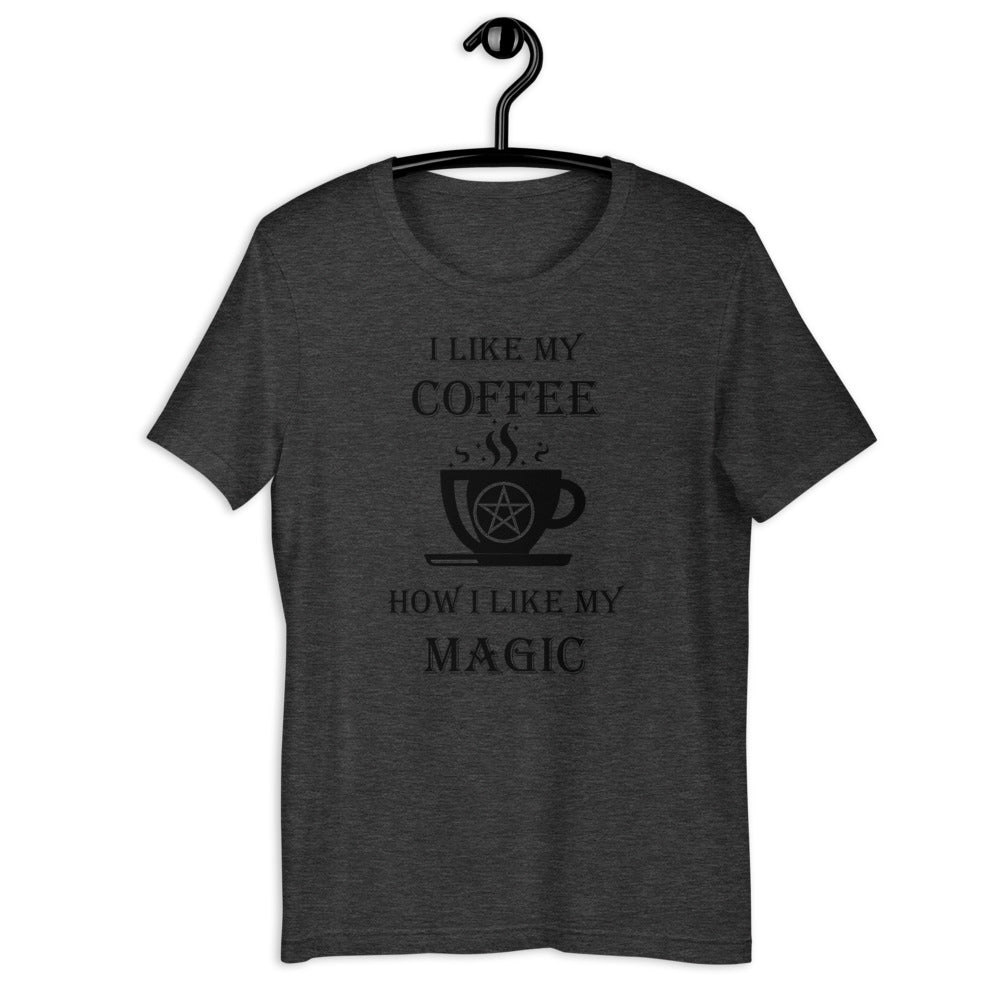 I Like My Coffee How I Like My Magic - Short-Sleeve Unisex T-Shirt